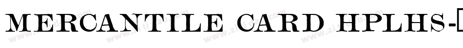 Mercantile Card HPLHS字体转换